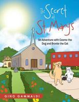The Secret at St. Marys: An Adventure With Cosmo the Dog and Bronte the Cat