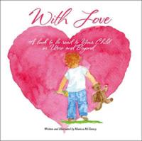 With Love: A Book to Be Read to Your Child In Utero and Beyond