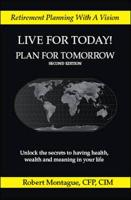 Live for Today! Plan for Tomorrow