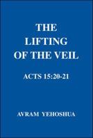 The Lifting of the Veil: Acts 15:20-21