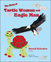 The Story of Turtle Woman and Eagle Man