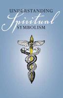 Understanding Spiritual Symbolism