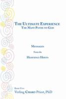 The Ultimate Experience: The Many Paths to God, Messages from the Heavenly Hosts, Book Five