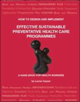 How to Design and Implement Effective Sustainable Preventative Health Care Programmes