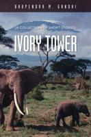 Ivory Tower: A Collection of Short Stories