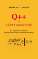 Q++ and a Non-Standard Model: The Digital World Theory V.2 - Quantum Programming Language and Implementation Considerations