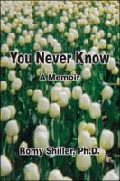 You Never Know: A Memoir