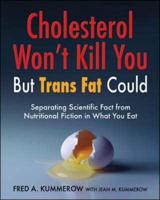 Cholesterol Won't Kill You, but Trans Fat Could