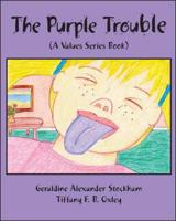 The Purple Trouble: A Values Series Book