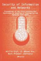Security of Information and Networks: Proceedings of the First International Conference on Security of Information and Networks (Sin 2007)