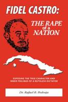 Fidel Castro: The Rape of a Nation