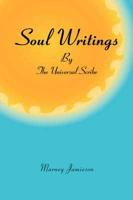 Soul Writings by the Universal Scribe