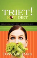 Triet Not Diet: Life Changing Triet Menus & Health Reminders