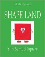 Shape Land: Silly Samuel Square