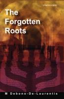The Forgotten Roots: A Beginners Guide to Judaic Roots