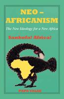 Neo-Africanism: The New Ideology for a New Africa