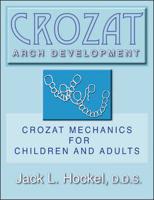 Crozat Arch Development: Crozat Mechanics for Children and Adults