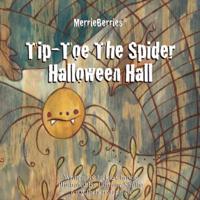 Tip-Toe the Spider Halloween Hall