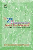 The 2nd Resurrection of Jesus Ibn Maryam