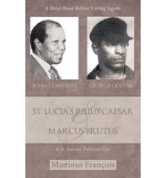 St. Lucia's Julius Caesar & Marcus Brutus: A St. Lucian Political Epic