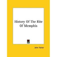 History Of The Rite Of Memphis