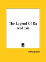 The Legend Of Ra And Isis