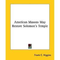 American Masons May Restore Solomon's Temple
