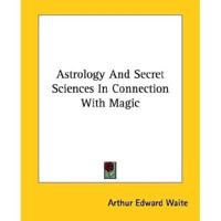 Astrology and Secret Sciences in Connection With Magic