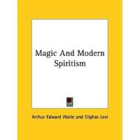 Magic And Modern Spiritism