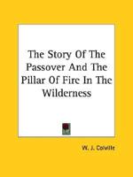 The Story Of The Passover And The Pillar Of Fire In The Wilderness