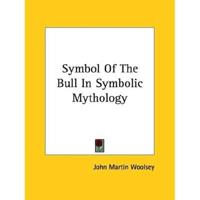 Symbol Of The Bull In Symbolic Mythology