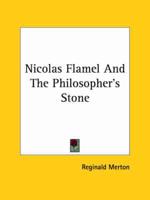 Nicolas Flamel and the Philosopher's Stone