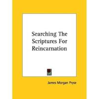 Searching The Scriptures For Reincarnation