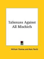 Talismans Against All Mischiefs