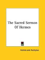 The Sacred Sermon Of Hermes