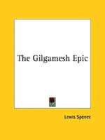 The Gilgamesh Epic
