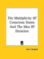 The Multiplicity Of Conscious States And The Idea Of Duration