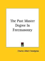 The Past Master Degree in Freemasonry
