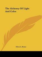 The Alchemy Of Light And Color