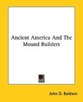 Ancient America And The Mound Builders