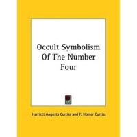 Occult Symbolism Of The Number Four