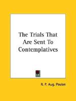 The Trials That Are Sent To Contemplatives