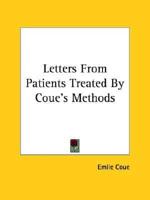 Letters From Patients Treated By Coue's Methods