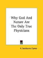 Why God And Nature Are The Only True Physicians