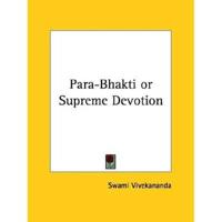 Para-Bhakti or Supreme Devotion