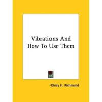 Vibrations And How To Use Them