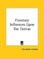 Planetary Influences Upon The Tattvas