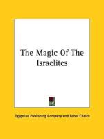 The Magic Of The Israelites