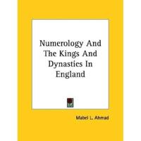 Numerology And The Kings And Dynasties In England