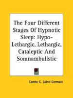 The Four Different Stages Of Hypnotic Sleep